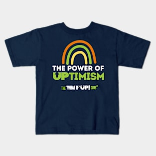 The Power of Optimism: The What If UP Club Kids T-Shirt